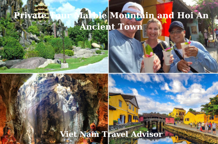 Private Tour Marble Mountain and Hoi An Ancient Town